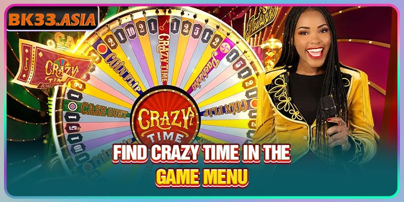 Find Crazy Time in the game menu