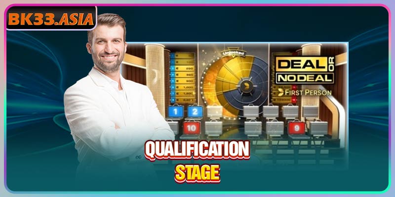 Qualification stage