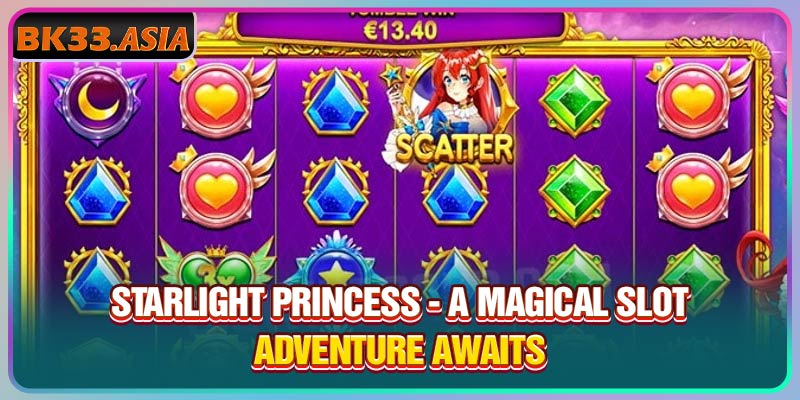 Starlight Princess - A Magical Slot Adventure Awaits