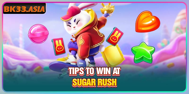 Tips to win at Sugar Rush